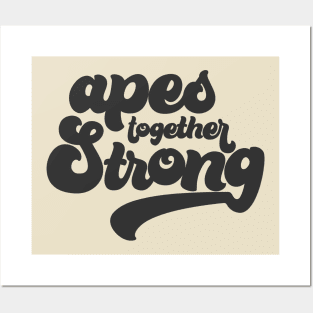 Apes Together Strong Posters and Art